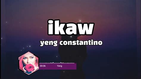 Ikaw Yeng Constantino Lyrics YouTube