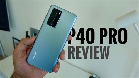 Huawei P40 Pro Review Best Camera And Performance Youtube