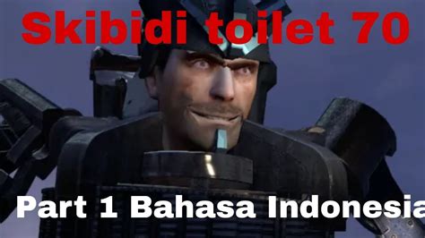 Skibidi Toilet Episode 70 Part 1 Edit Bahasa Indonesia DaFuqBoom YouTube