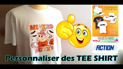 Papier Transfert Action Comment Personnaliser Un Tee Shirt Avec Ou