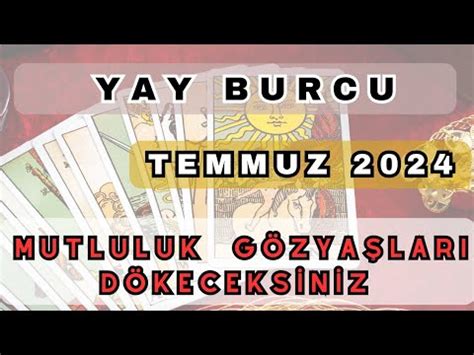 Yay Burcu Temmuz Ay Tarot Yorumu Yayburcu Ayl Ktarotyorumu Youtube