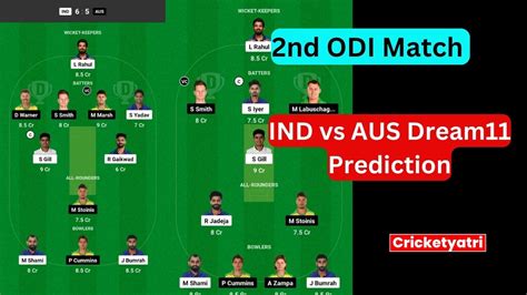 Ind Vs Aus Dream Prediction In Hindi Dream Team Fantasy Cricket