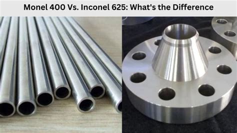 Monel Vs Inconel Understanding The Key Differences