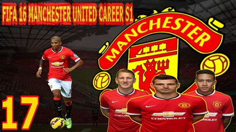 FIFA 16 MANCHESTER UNITED CAREER MODE S1 EP 17 WORLD CLASS PS4