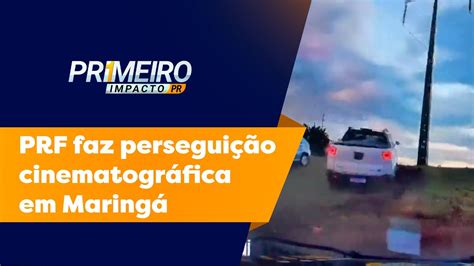 Prf Faz Persegui O Cinematogr Fica Em Maring Primeiro Impacto