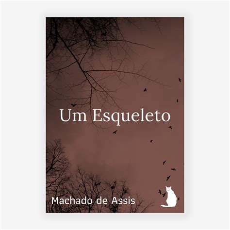 Um Esqueleto Machado de Assis Tênebra