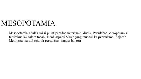 PERKEMBANGAN SENI RUPA MESOPOTAMIA MESOPOTAMIA Mesopotamia Adalah