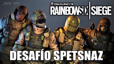 Rainbow Six Siege Desaf O De Los Spetsnaz En Directo Gameplay