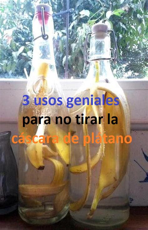 3 Usos Geniales Para No Tirar La Cáscara De Plátano Mijardinycasa