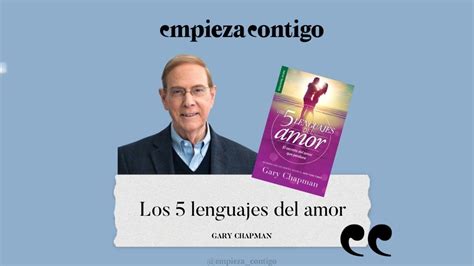 Los 5 Lenguajes Del Amor Por El Dr Gary Chapman Youtube