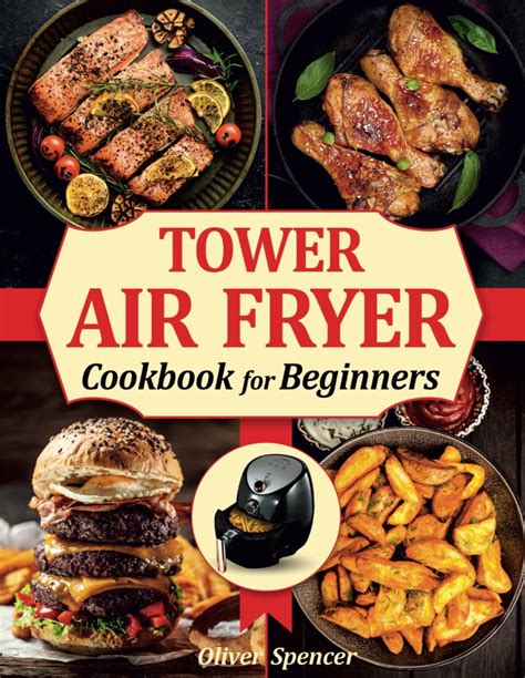 Tower Air Fryer Cookbook For Beginners Healthy And Easy Tower Air Fryer Recipes Uk