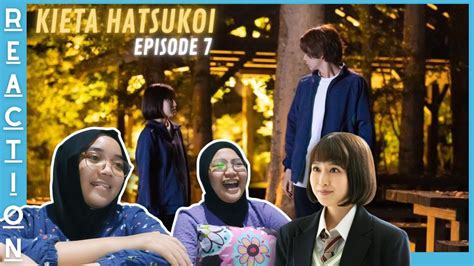 Reaction Kieta Hatsukoi My Love Mix Up Ep Dorama