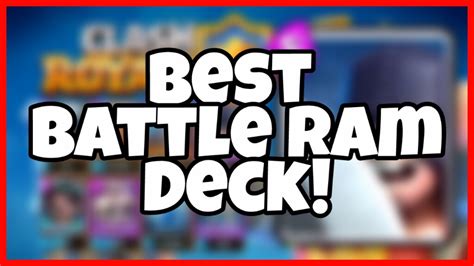 BEST BATTLE RAM DECK CLASH ROYALE YouTube