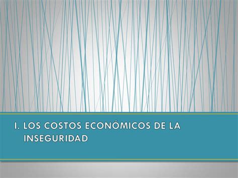 PPT LA INSEGURIDAD UN ENFOQUE ECONÓMICO PowerPoint Presentation