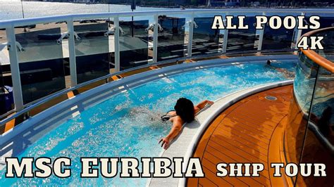 Msc Euribia Ship Tour All Pools Youtube