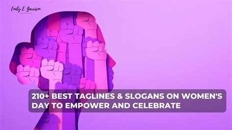 210 Best Taglines Slogans On Women S Day To Empower And Celebrate