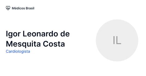 Igor Leonardo de Mesquita Costa Cardiologista Médicos Brasil