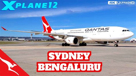 QANTAS A330 Sydney To Bengaluru X Plane 12 HD YouTube