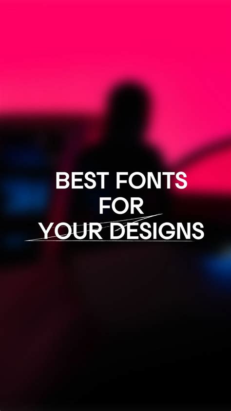 Best Fonts For Your Designs