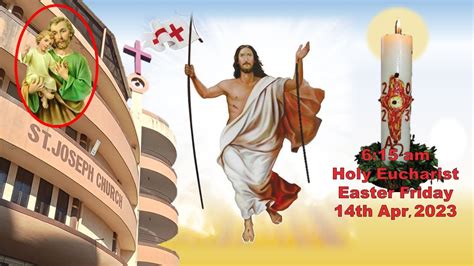 Live Holy Eucharist Live Holy Mass 6 15am Easter Friday 14Apr23