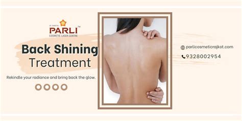 Back Shining Treatment In Rajkot Parli Best Back Shine Treatment