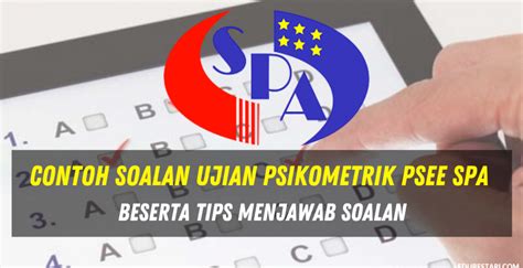 Contoh Soalan Ujian Psikometrik Psee Spa Beserta Tips Menjawab Soalan