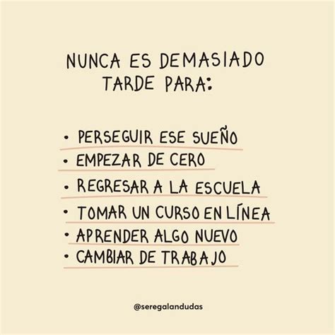 Nunca Es Demasiado Tarde Para Perseguir Ese Sue O Empezar De Cero