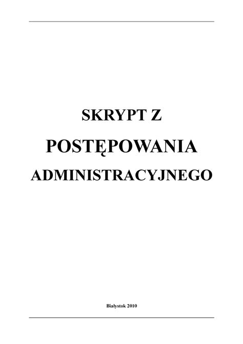 Skrypt kpa Streszczenie Prawo administracyjne SKRYPT Z POSTĘPOWANIA