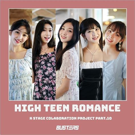 BUSTERS KOR HIGH TEEN ROMANCE KSTAGE X 버스터즈 BUSTERS Lyrics and