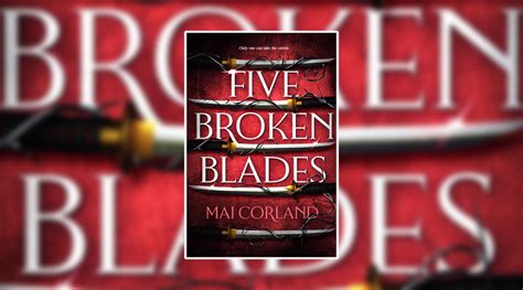 Book Review Five Broken Blades By Mai Corland Culturefly