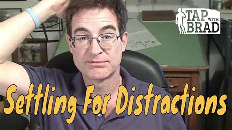 Settling For Distractions Tapping With Brad Yates Youtube