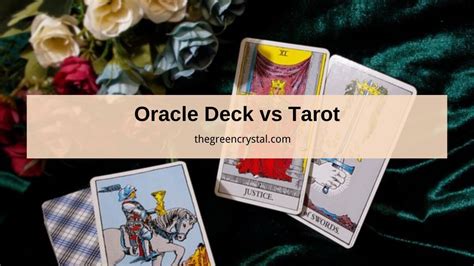 Oracle Deck Vs Tarot The Green Crystal