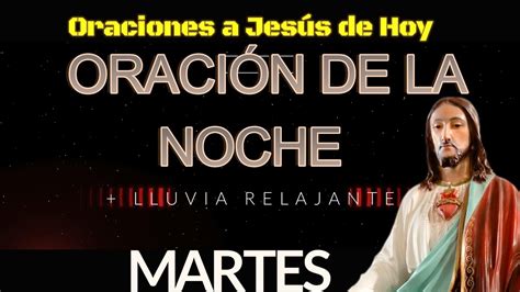 Oracion De La Noche De Hoy Martes De Enero De Maravilloso