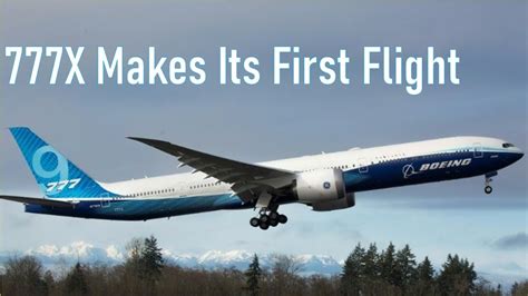 Boeing 777x Makes Its First Flight Youtube