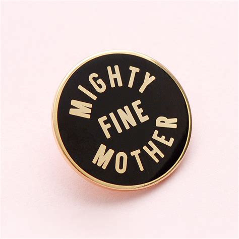 Mighty Fine Mother Pin Mom Pin Pins For Mothers Hard Etsy Uk