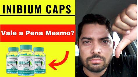 Inibium Caps Funciona Onde Comprar Emagrece Como Tomar Qual O Pre O