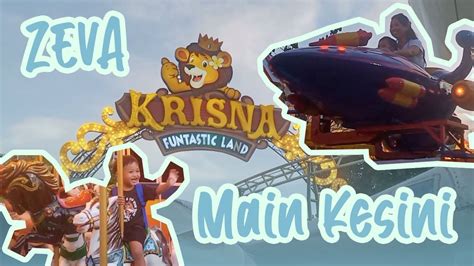 Zeva Main Ke Krisna Funtastic Land Singaraja Bali Youtube