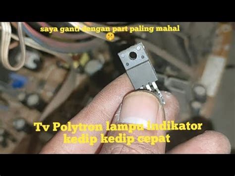 Perbaikan Tv Polytron Slim Lampu Indikator Kedip Kedip Cepat Youtube