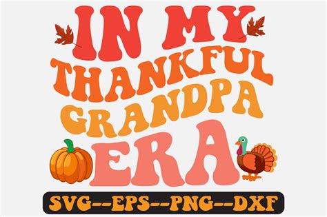 In My Thankful Grandpa Era Retro Svg Graphic By Fallensvgworld