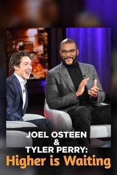 Joel Osteen & Tyler Perry: Higher is Waiting S0 E0 : Watch Full Episode ...