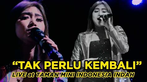 Live Performance Farani Tak Perlu Kembali At Tmii Youtube Music