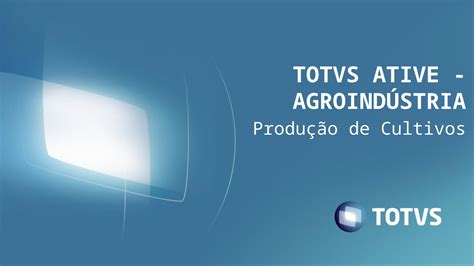 Pptx Totvs Ative Agroind Stria Dokumen Tips