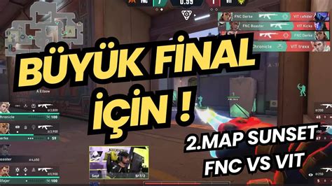 FNC VS VIT UPPER FİNAL 2 MAP SUNSET ALFAJER VE HİRO 2 TÜRK FNC İÇİN