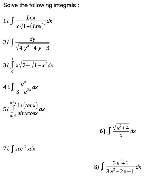 Solved Solve The Following Integrals Lnx Dx X V1lnx Dy