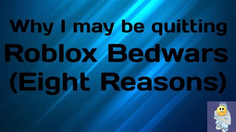 Why I Might Quit Roblox Bedwars 8 Pretty Good Reasons Youtube