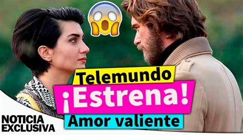 Telemundo Anuncia El Estreno De La Telenovela Turca Amor Valiente