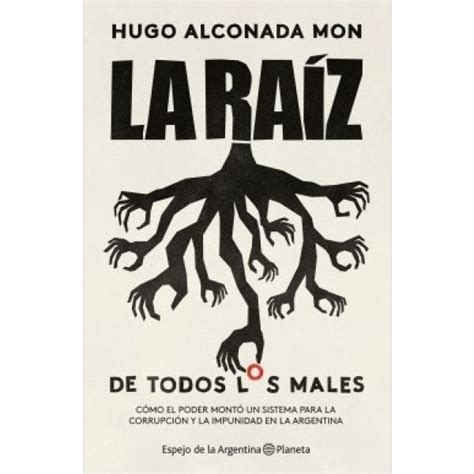 LA RAÍZ DE TODOS LOS MALES