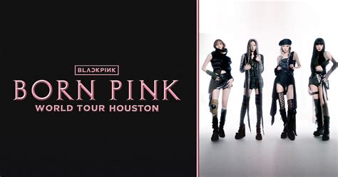 BLACKPINK WORLD TOUR BORN PINK Houston Toyota Center