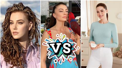 Elcin Sangu Vs Burcu Ozberk Fahriye Evcen Lifestyle Comparison