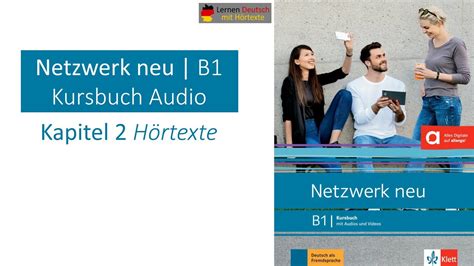 Netzwerk neu B1 Kursbuch Audio Kapitel 2 Hörtexte YouTube